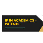 IP in Academics: Patents